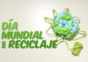 Día Mundial del Reciclaje 2024